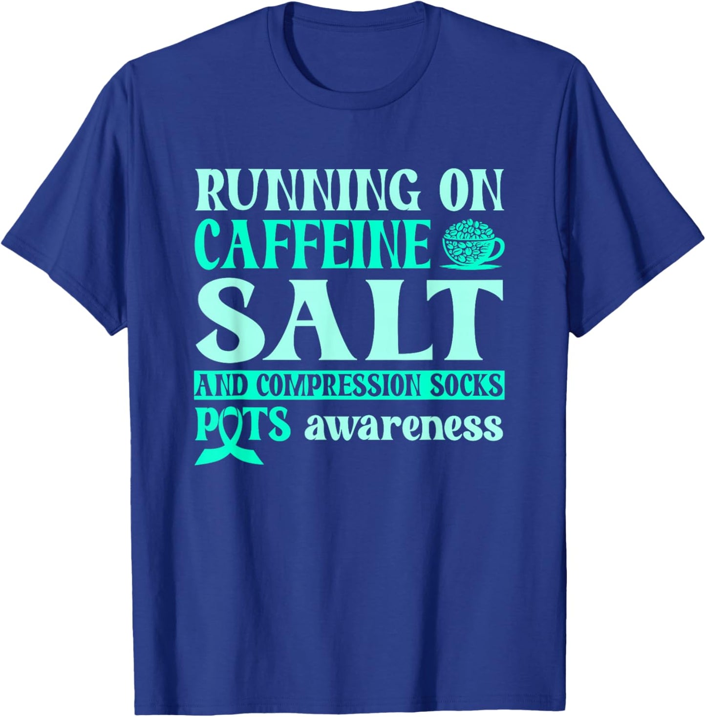 Postural Orthostatic Tachycardia Syndrome Awareness T-Shirt - T-Shirt | Royal