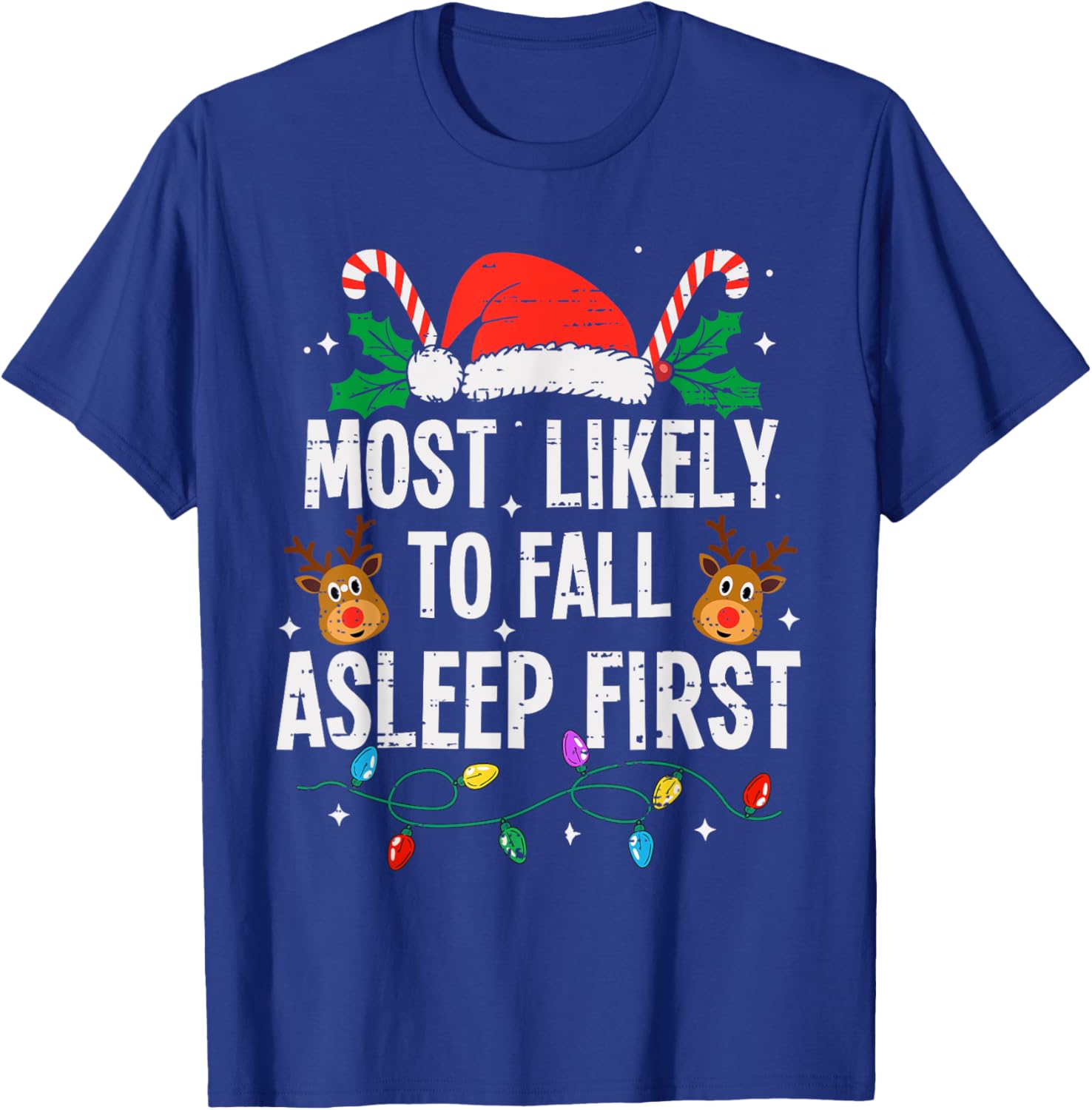 Most Likely To Fall Asleep First Christmas Funny Xmas T-Shirt - T-Shirt | Royal