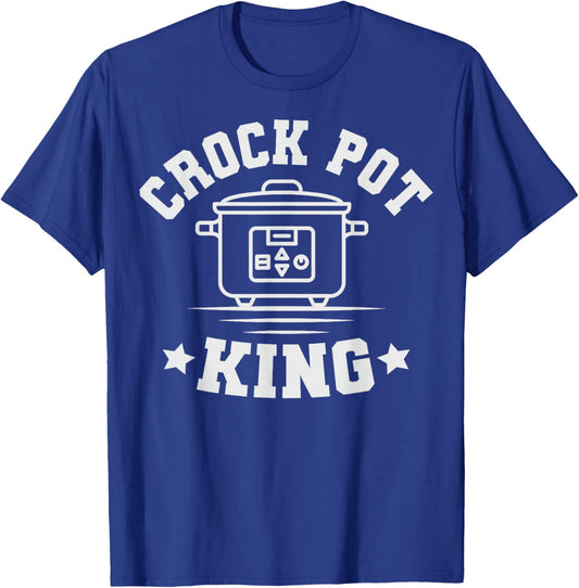 Crock Pot King Quote for a Crock Pot expert T-Shirt - T-Shirt | Royal