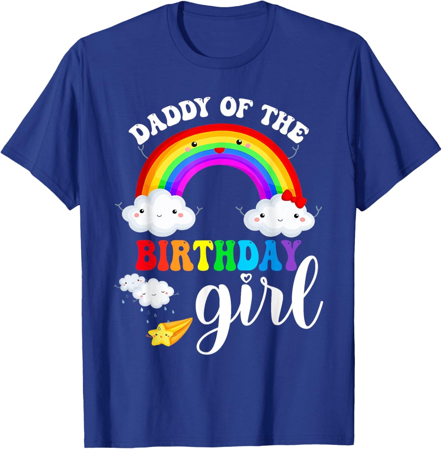 Daddy of The Birthday Girl Rainbow B-Day Matching Family T-Shirt - T-Shirt | Royal
