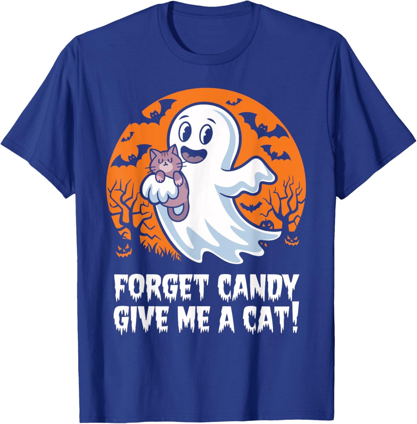 Funny Halloween Cat Ghost Forget Candy Give Me Cat Halloween T-Shirt - T-Shirt | Royal