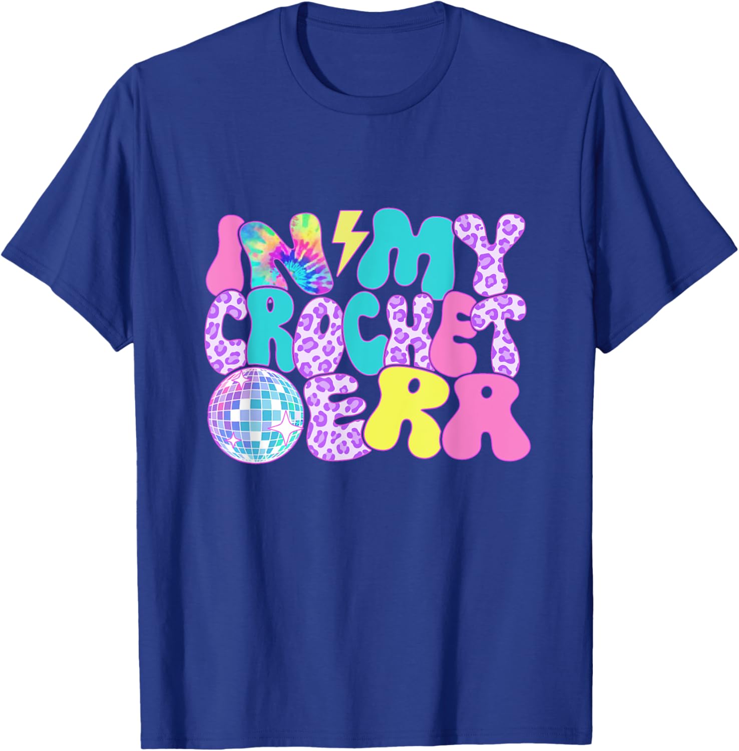 Disco Tie Dye In My Crochet Era T-Shirt - T-Shirt | Royal