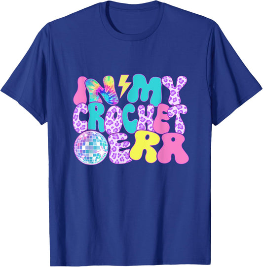 Disco Tie Dye In My Crochet Era T-Shirt - T-Shirt | Royal