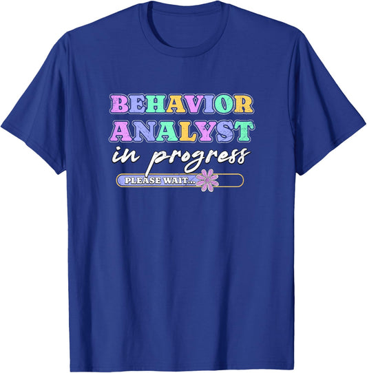 Behavior Analyst In Progress Future Behavior Analyst Grunge T-Shirt - T-Shirt | Royal