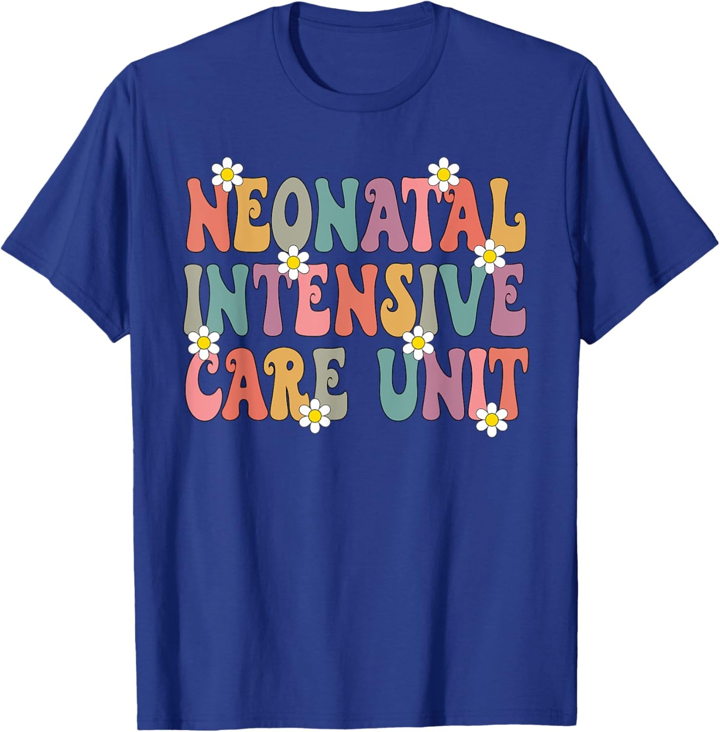 Grovvy Neonatal Intensive Care Unit NICU Nurse Team NICU T-Shirt - T-Shirt | Royal