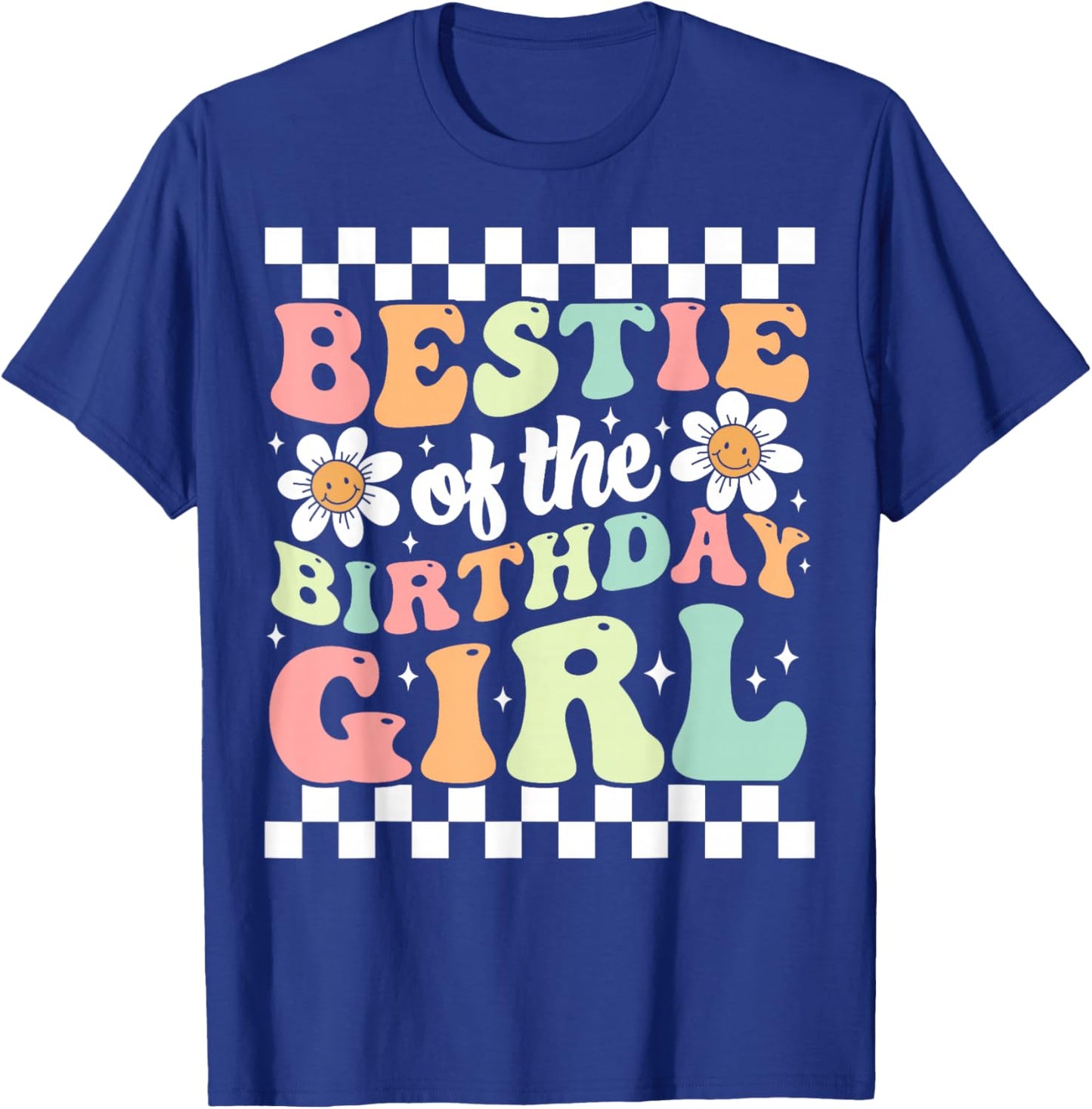 Bestie of The Birthday Girl Cute Best Friend Groovy Birthday T-Shirt - T-Shirt | Royal