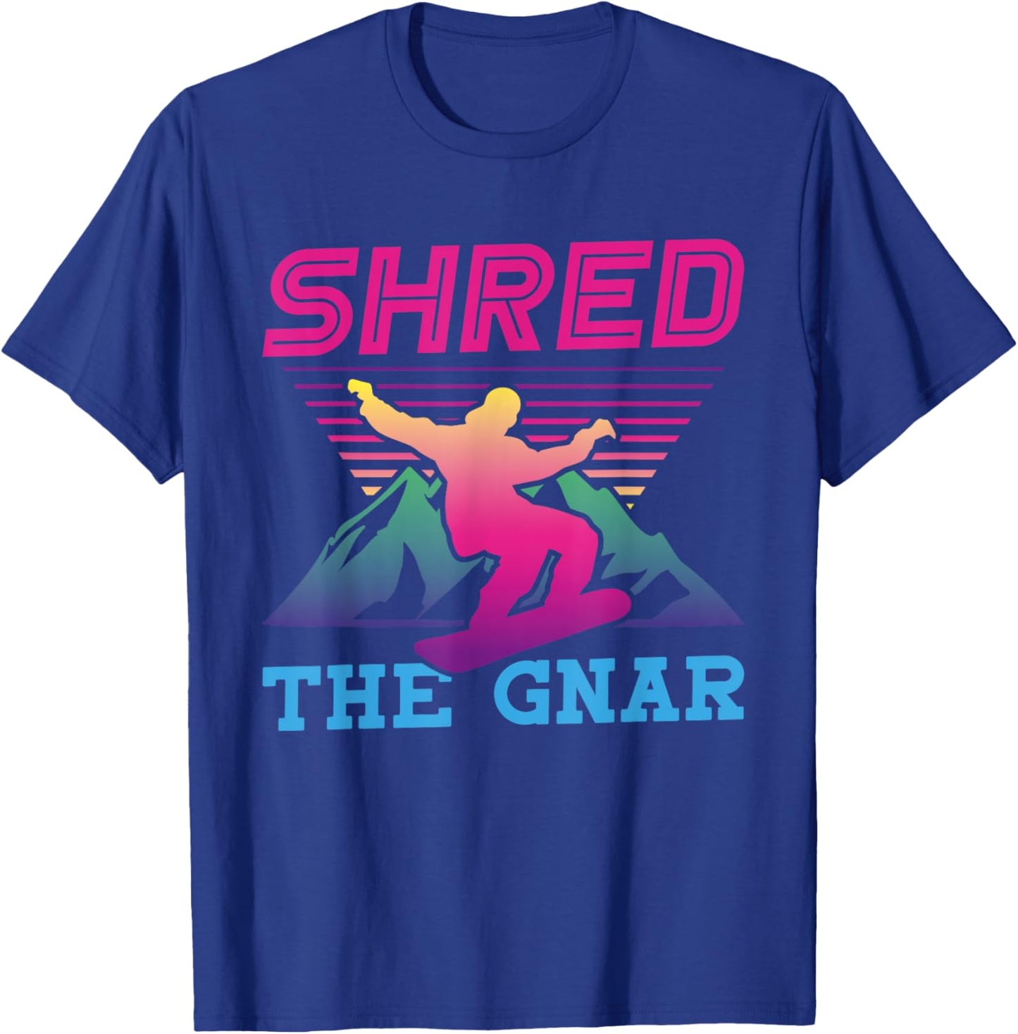 Snowboarding Shred The Gnar Retro 90s 80s Snowboard T-Shirt - T-Shirt | Royal