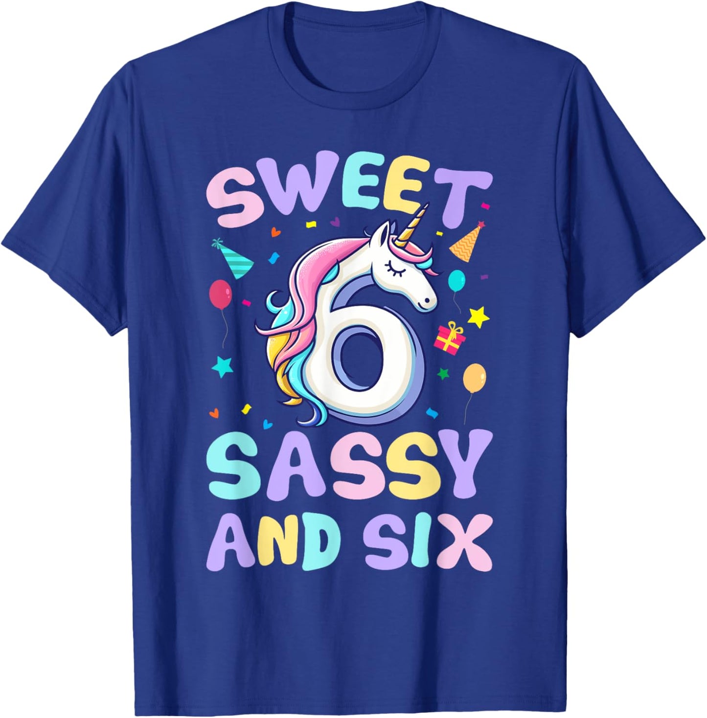 Sweet Sassy and Six Unicorn 6th Birthday Party Funny Girls T-Shirt - T-Shirt | Royal