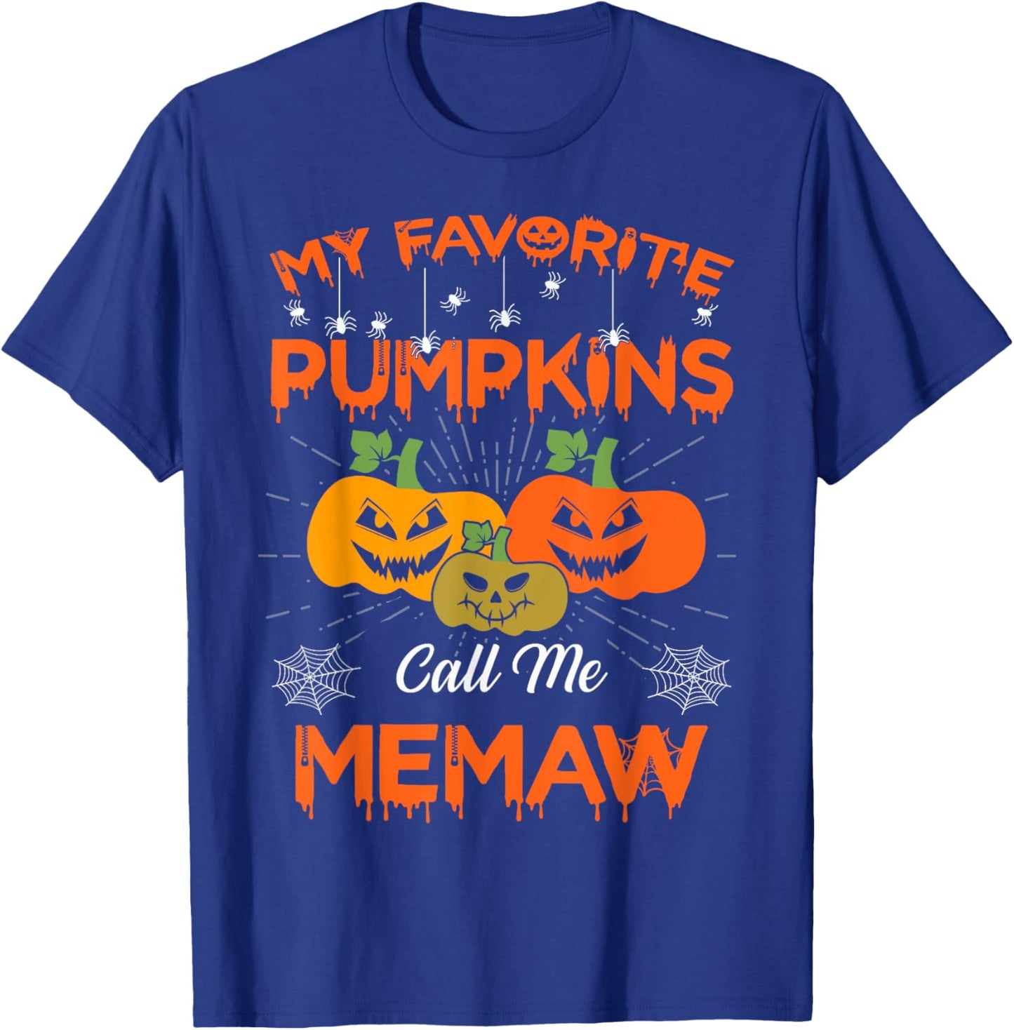 My Favorite Pumpkins Call Me Memaw Halloween Women Men T-Shirt - T-Shirt | Royal