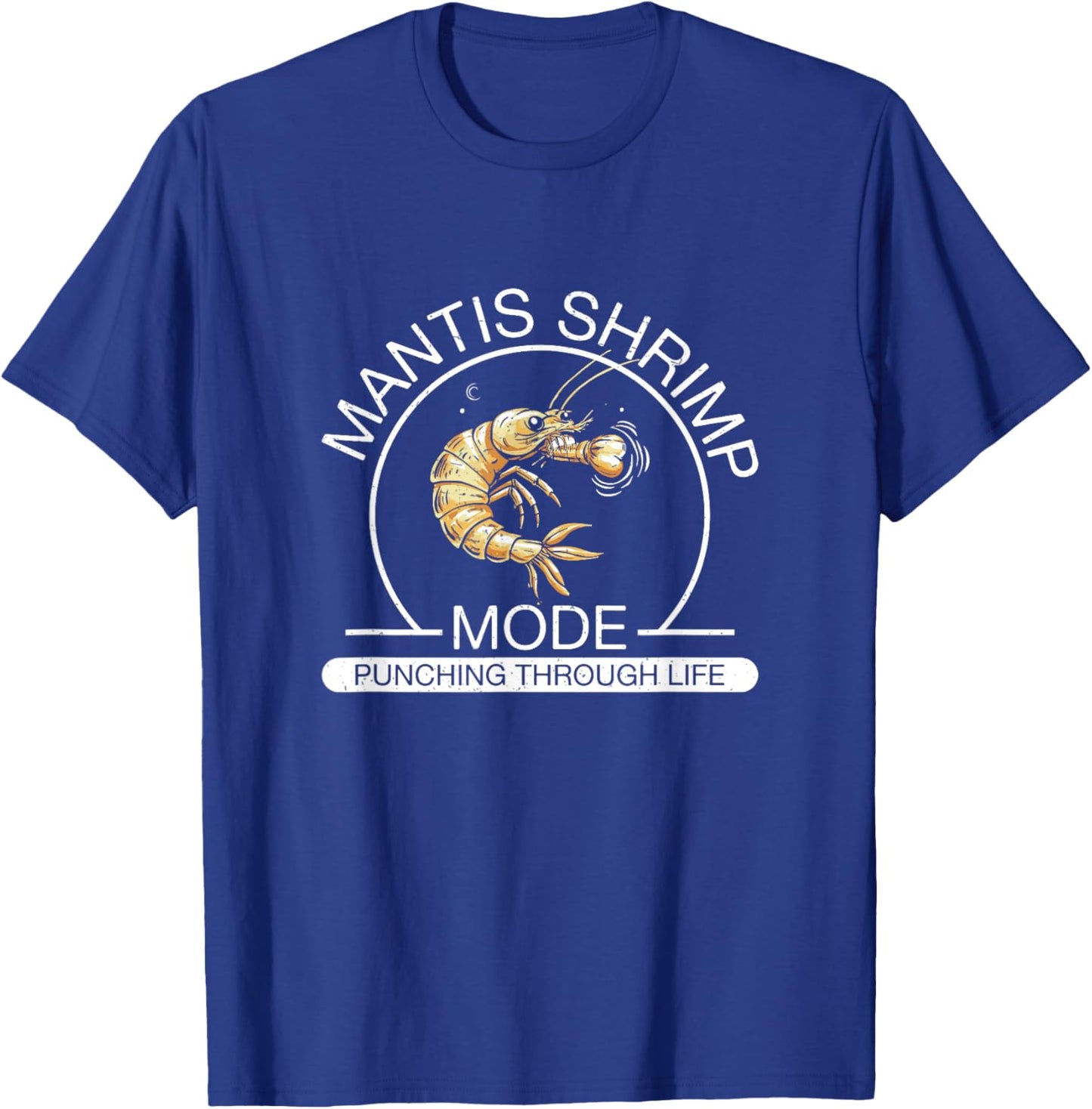 Cool Mantis Shrimp Mode Punching Through Life Peacock Mantis T-Shirt - T-Shirt | Royal