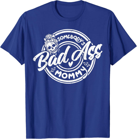 Somebody’s Badass Mommy Funny Mom Messy Bun Skeleton T-Shirt - T-Shirt | Royal