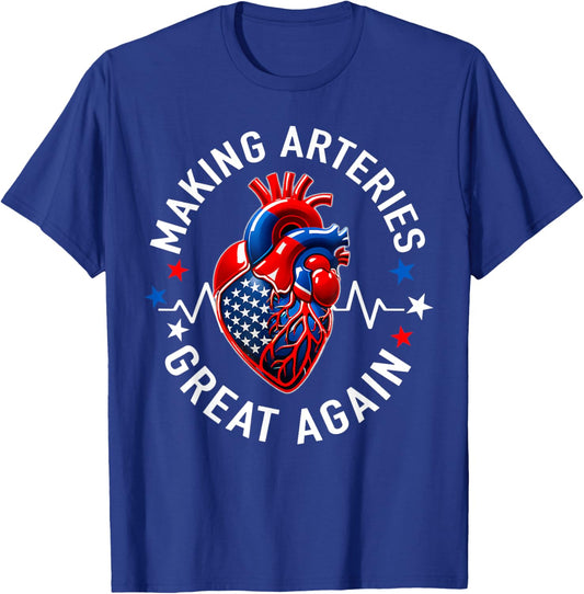 Making Arteries Great Again Cardiac Cath Lab T-Shirt - T-Shirt | Royal