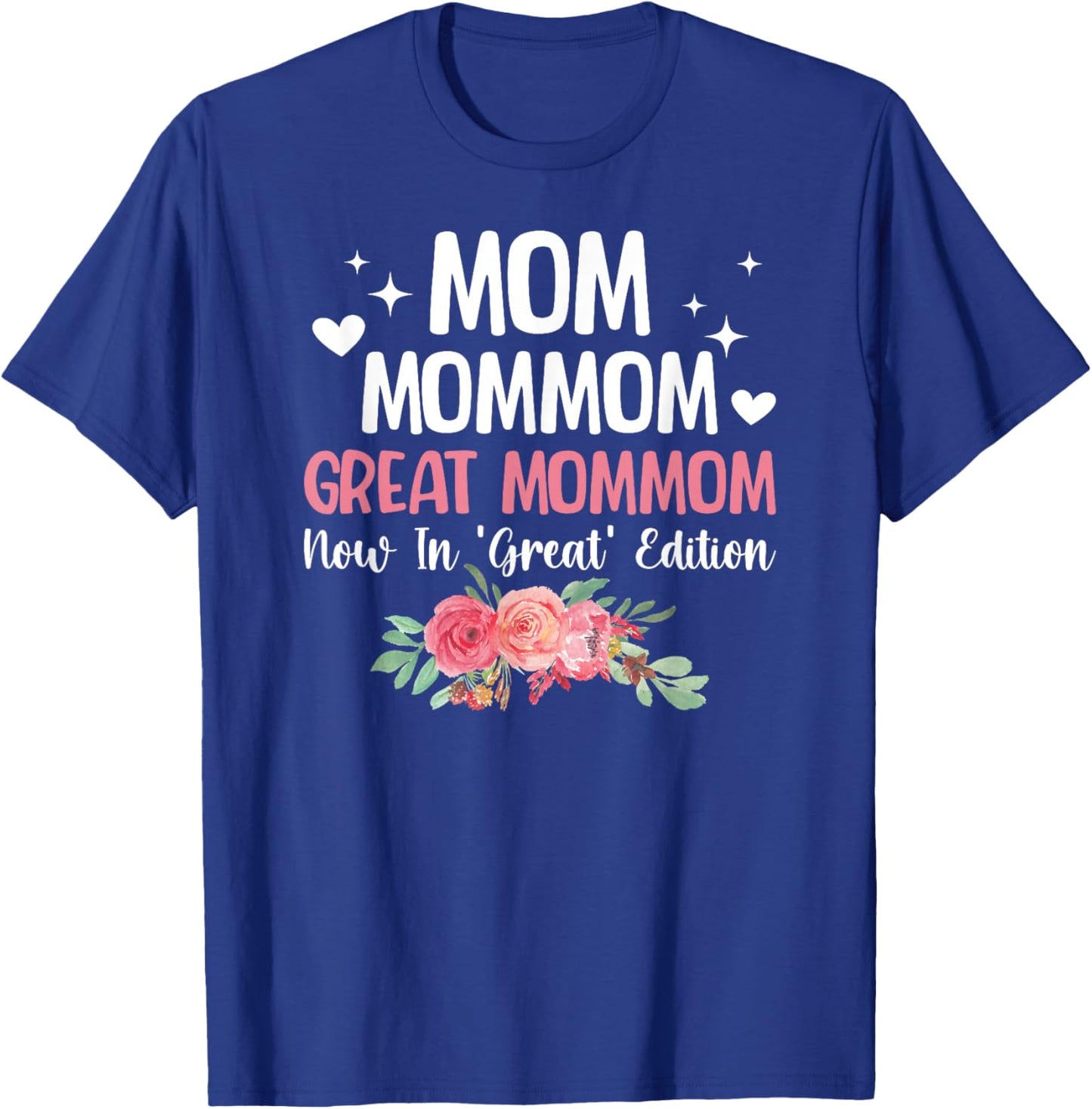 Great Mommom Now In Great Edition Great Mommom T-Shirt - T-Shirt | Royal