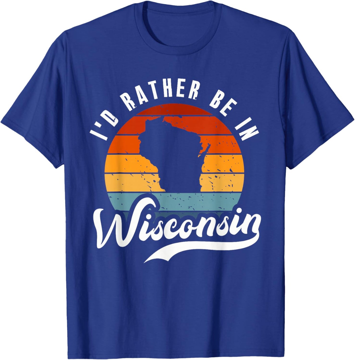 I'd Rather Be In Wisconsin T-Shirt - T-Shirt | Royal