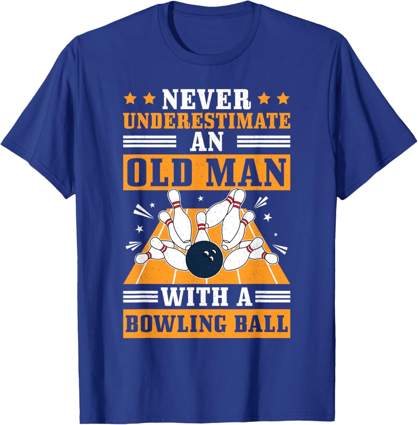 Never Underestimate Old Man Bowling Ball Bowler Bowling T-Shirt - T-Shirt | Royal