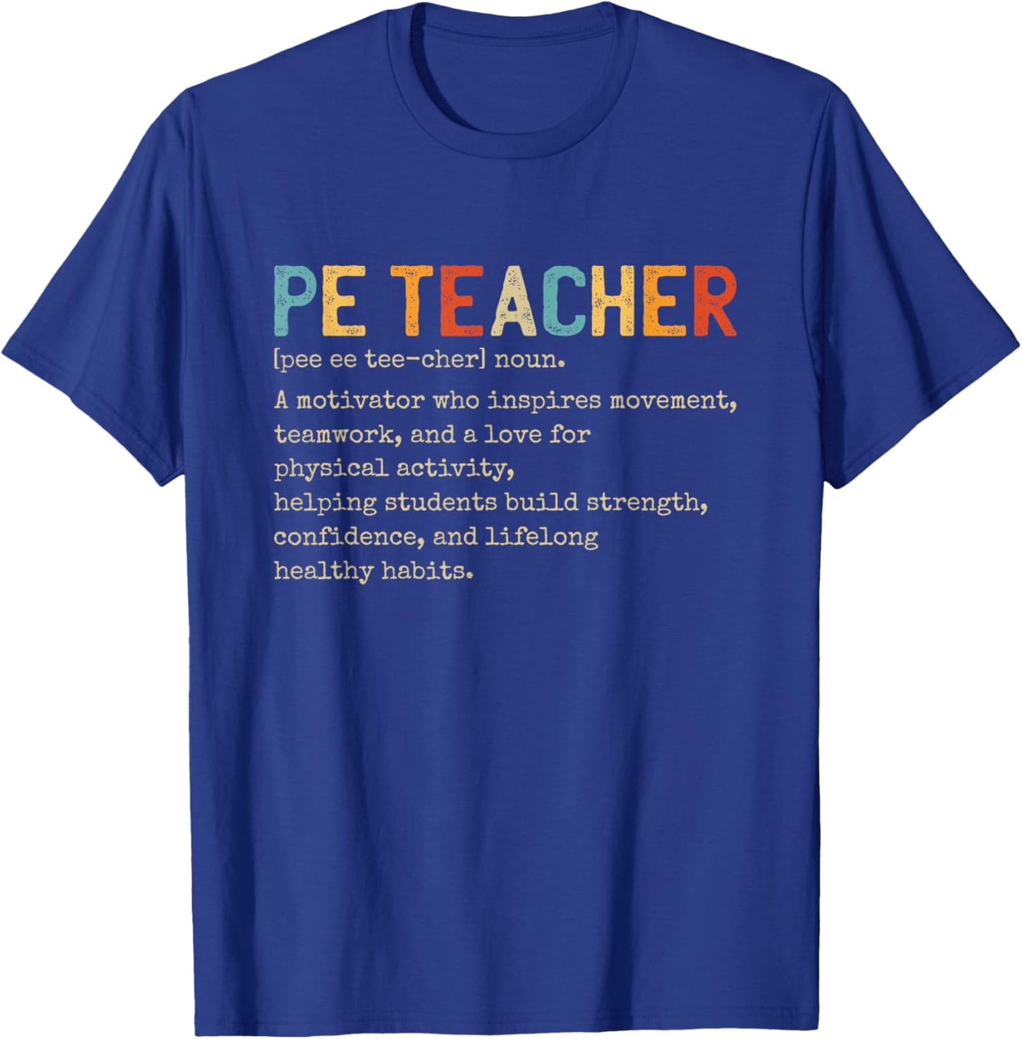 Physical Education Teacher T-Shirt - T-Shirt | Royal