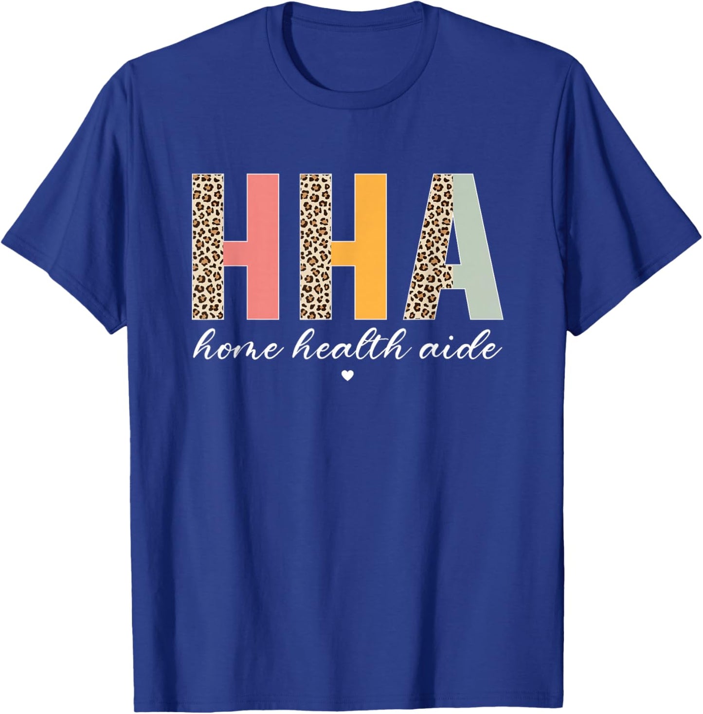 HHA Home Health Aide Healthcare Appreciation Retro Leopard T-Shirt - T-Shirt | Royal