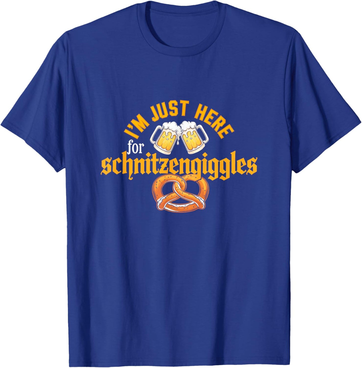 Oktoberfest I'm Just Here For The Schnitzengiggles T-Shirt - T-Shirt | Royal