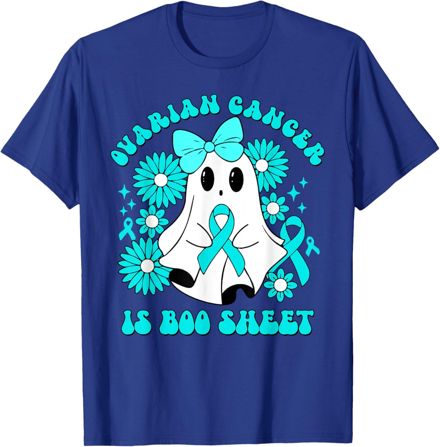 Ovarian Cancer Is Boo Sheet Cute Ghost Cancer Awareness T-Shirt - T-Shirt | Royal
