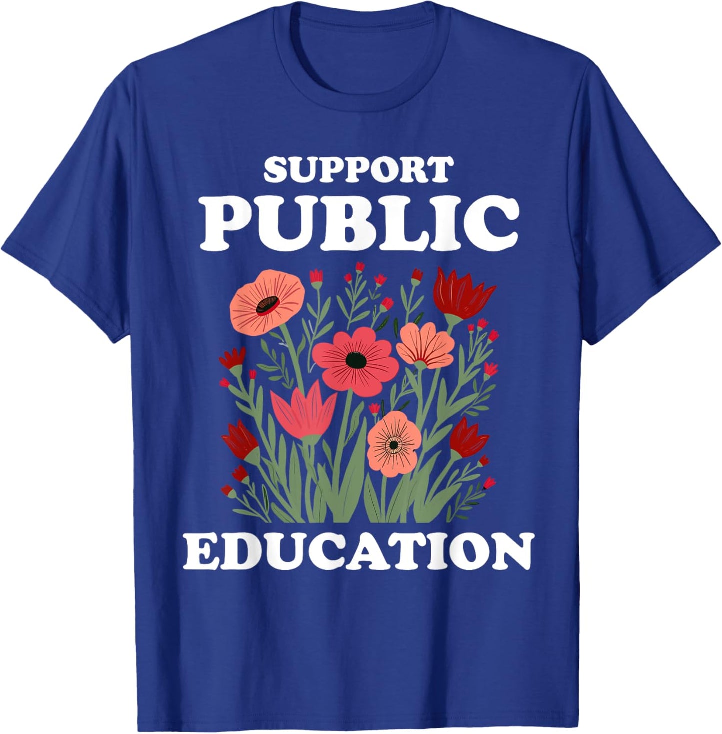 Support Public Education Cute Floral Teacher Red for Ed T-Shirt - T-Shirt | Royal