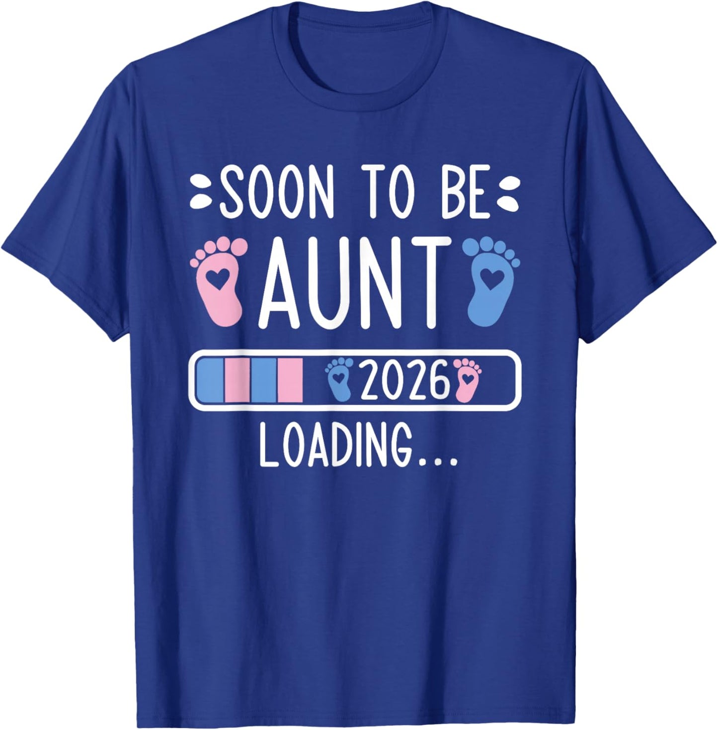 Soon to Be Aunt 2026 Loading Pregnancy Announcement 2026 T-Shirt - T-Shirt | Royal