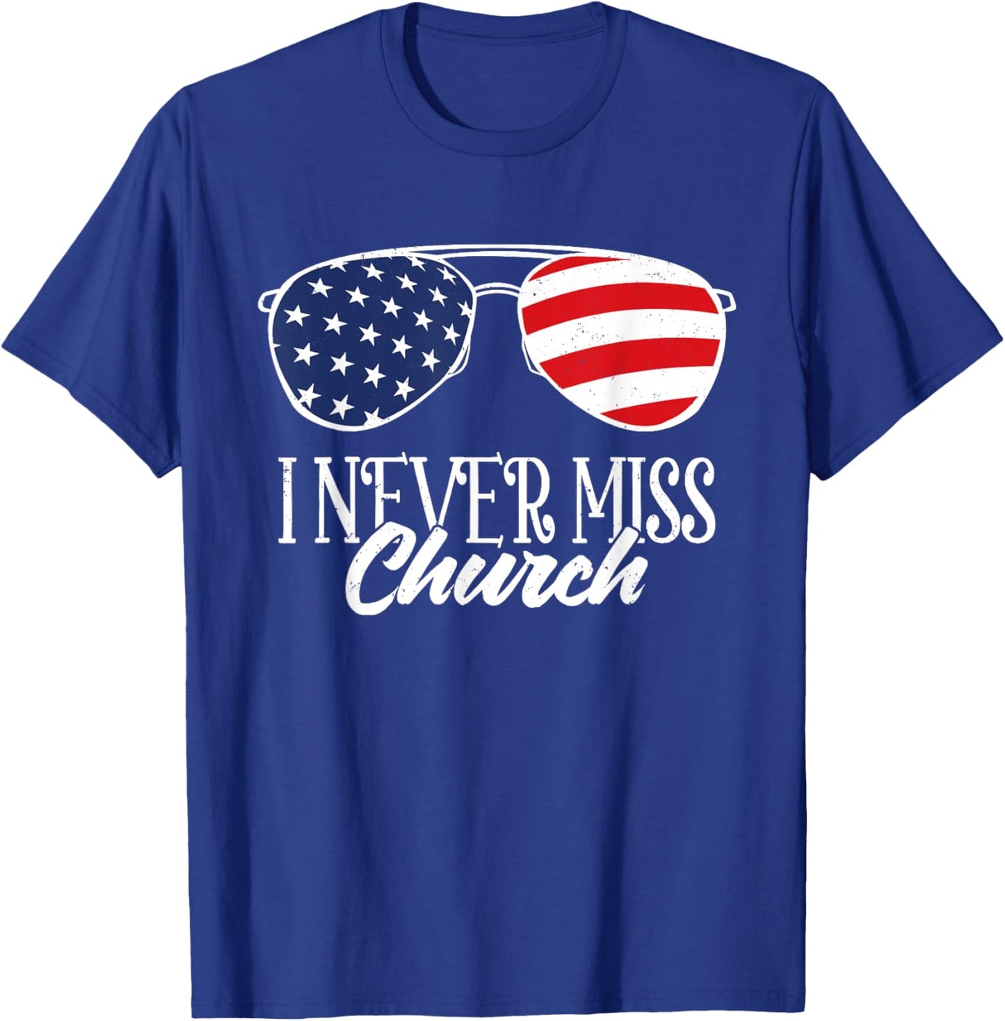 Western Country Sunglasses USA Flag I Never Miss The Church T-Shirt - T-Shirt | Royal