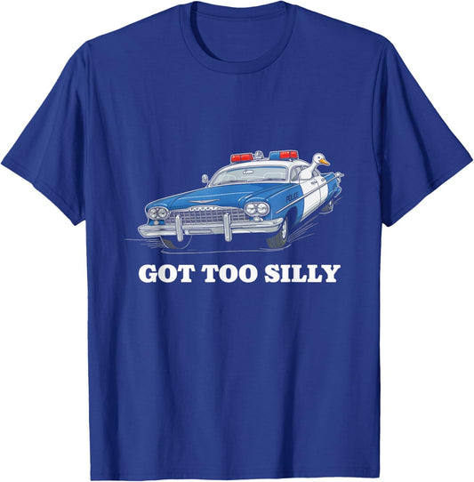 Got Too Silly Police Car Duck Humor Funny T-Shirt - T-Shirt | Royal