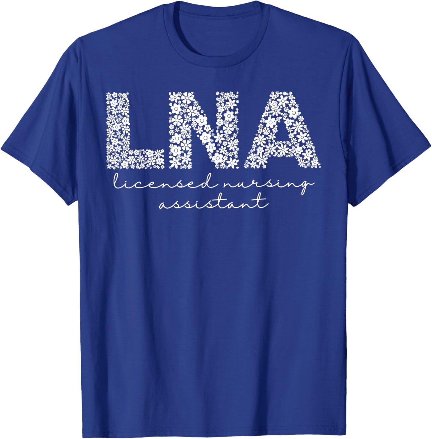 Boho Floral Licensed Nursing Assistant LNA Nursing Assistant T-Shirt - T-Shirt | Royal