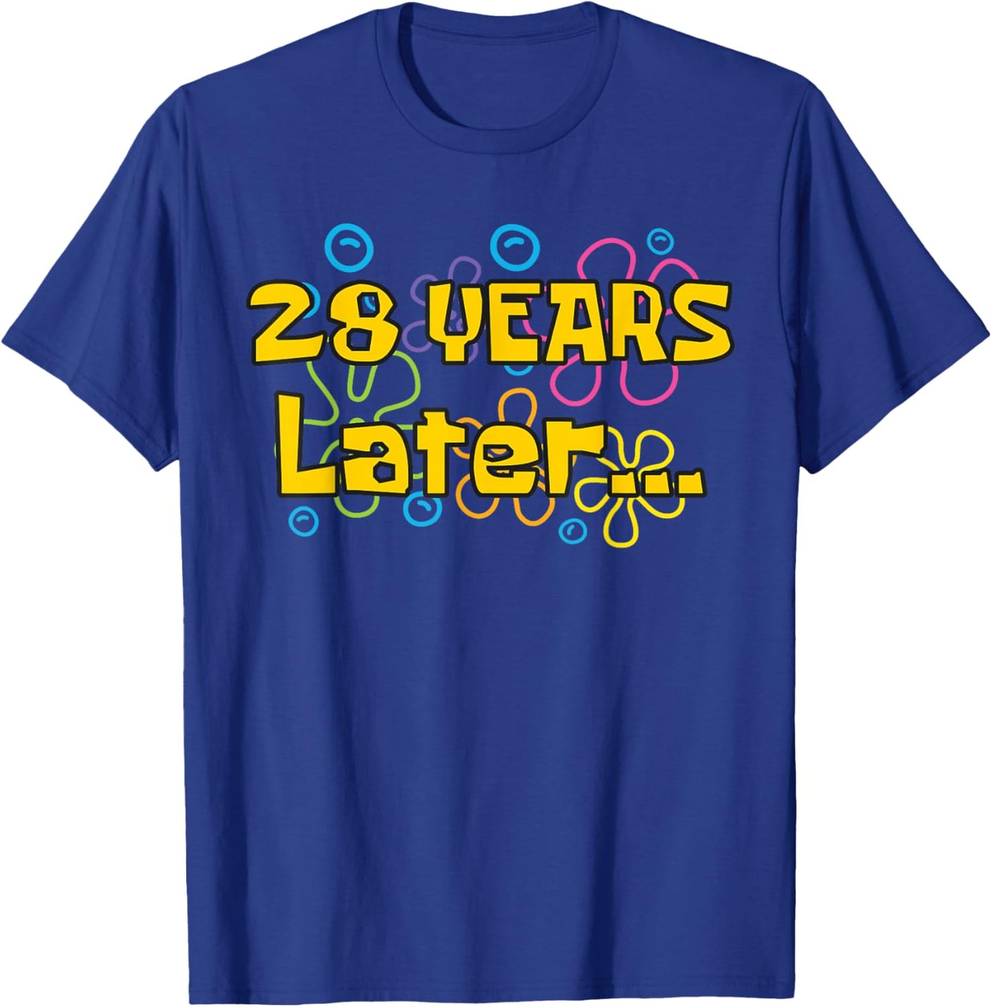 Twenty Eight 28 Years Later 28th Birthday Party Funny Meme T-Shirt - T-Shirt | Royal