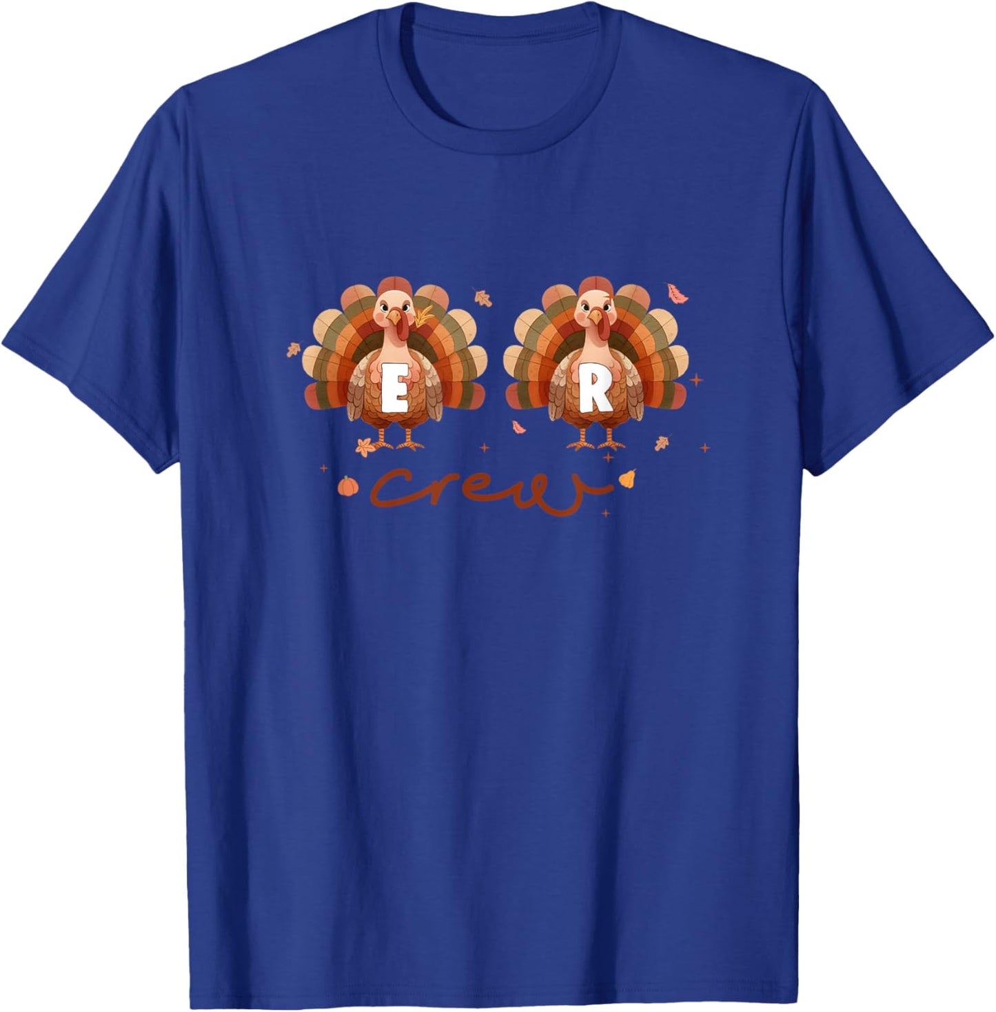 Thanksgiving Nurse Turkey Day Fall Love ER Emergency Room T-Shirt - T-Shirt | Royal