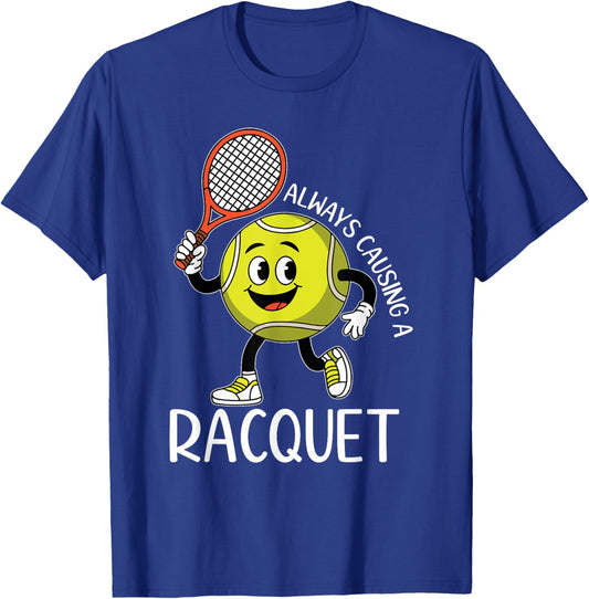 Always Causing a Racquet T-Shirt - T-Shirt | Royal