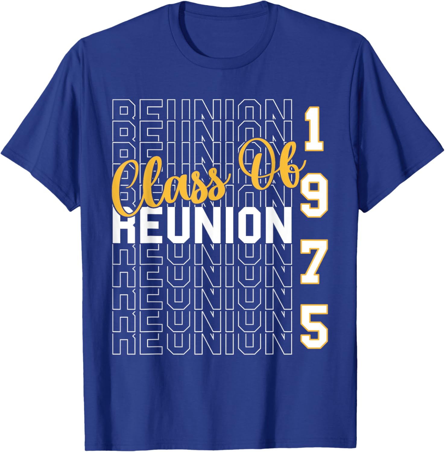 Class Of 1975 Reunion - Class Of 75 Highschool Reunion T-Shirt - T-Shirt | Royal