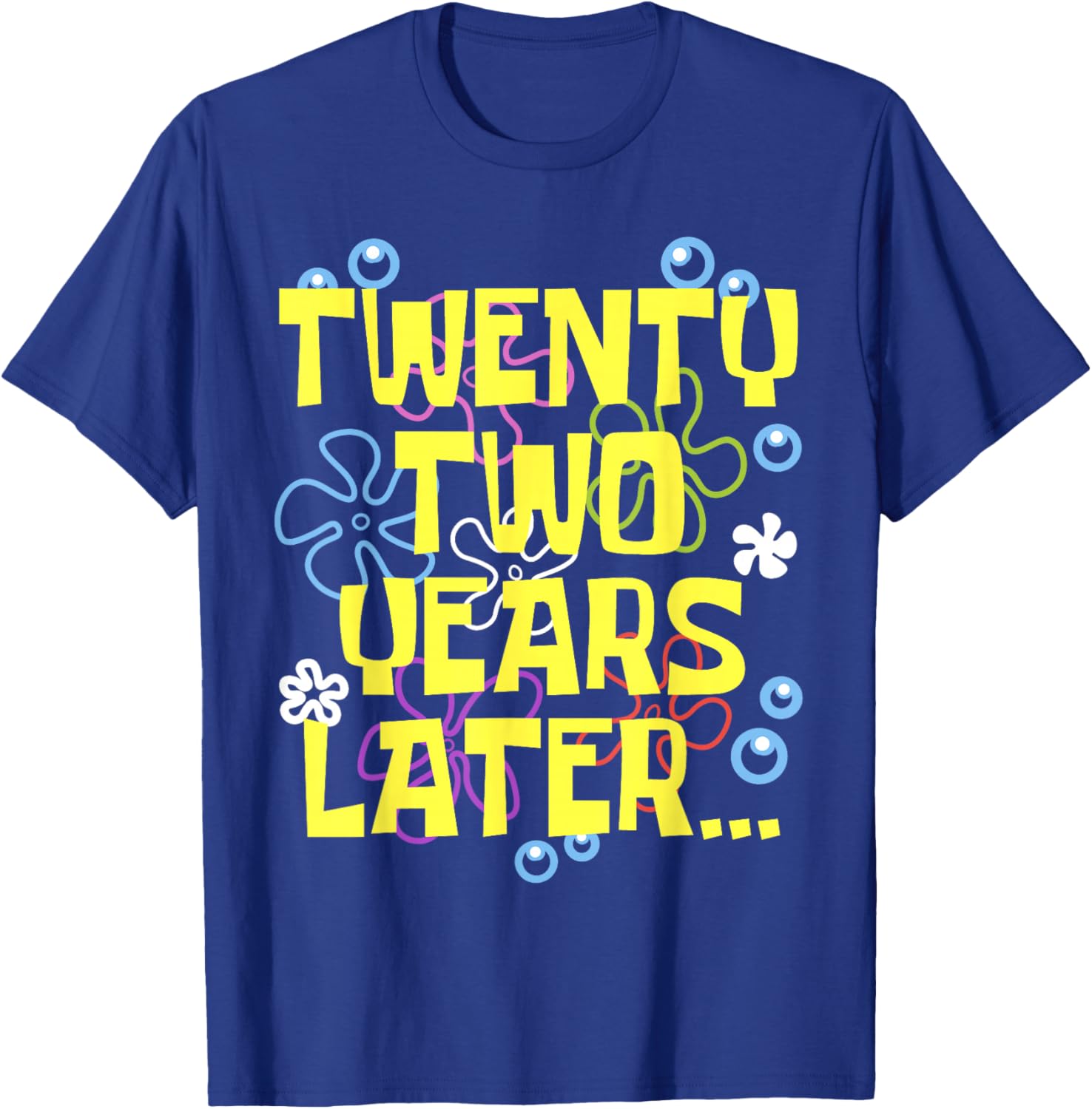 TWENTY TWO YEARS LATER 22 year Old Birthday Gifts Men Women T-Shirt - T-Shirt | Royal