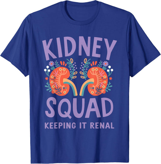Kidney Squad Keeping It Renal T-Shirt - T-Shirt | Royal