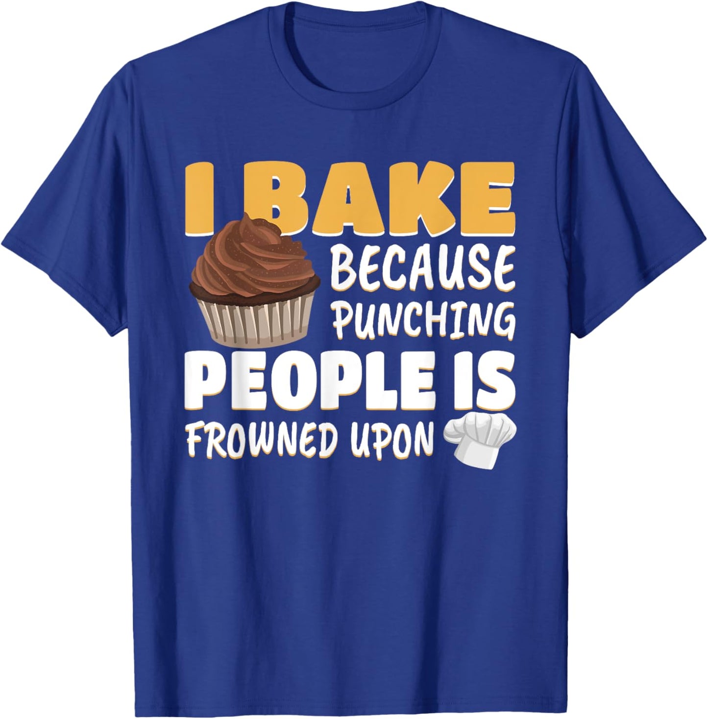 Funny Cupcake Baker Cake Pastry Breadmaking Baking Lover Gag T-Shirt - T-Shirt | Royal