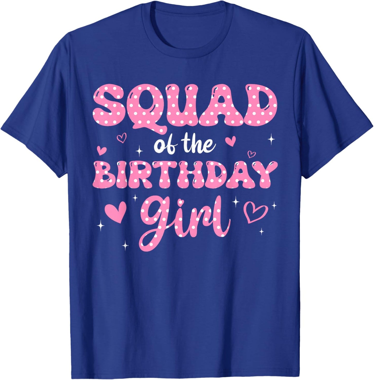 Squad Of The Birthday Pink Girl Matching Family T-Shirt - T-Shirt | Royal
