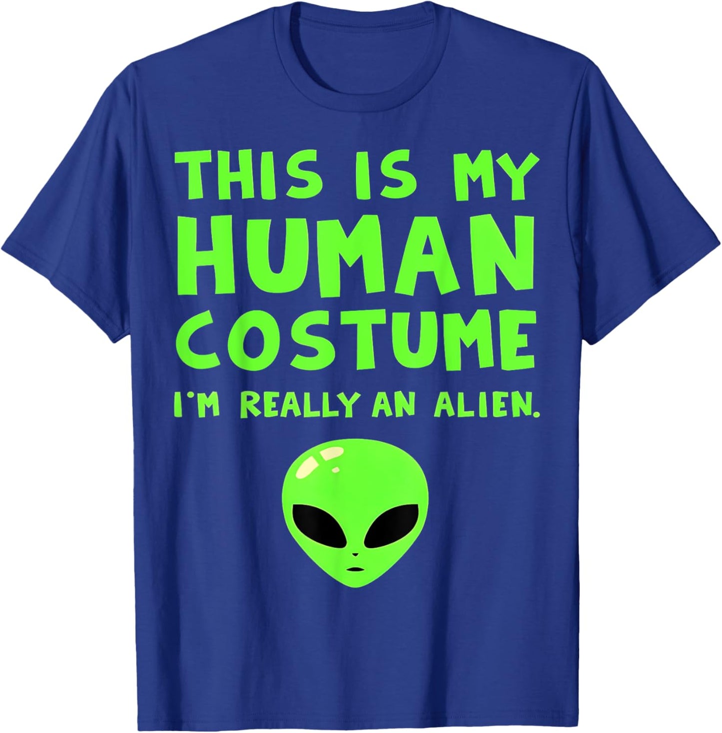 Funny Alien Human Costume T-Shirt - T-Shirt | Royal