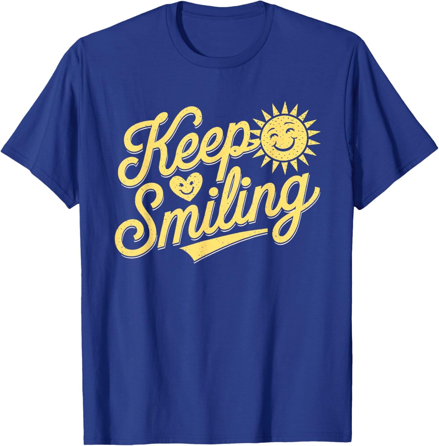 Keep Smiling Motivational Inspirational Men Women Kids T-Shirt - T-Shirt | Royal
