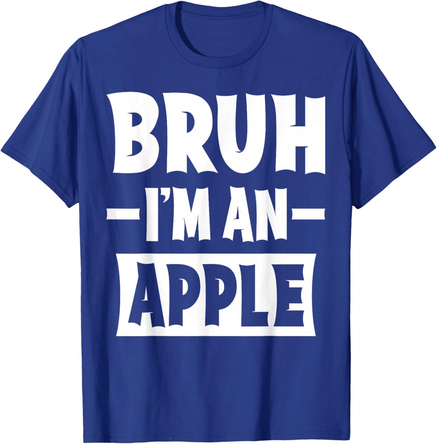 Bruh I'm An Apple Funny Lazy Halloween Costume Party T-Shirt - T-Shirt | Royal