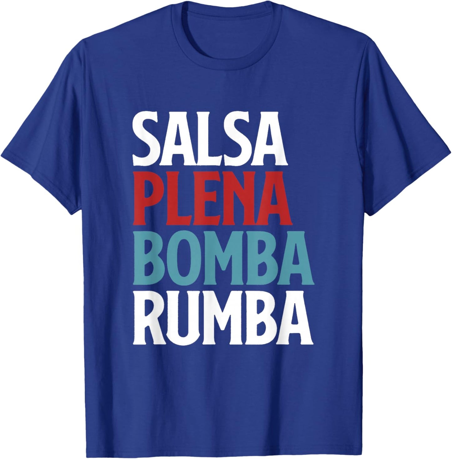 Salsa Plena Bomba Rumba Puerto Rica Dance T-Shirt - T-Shirt | Royal