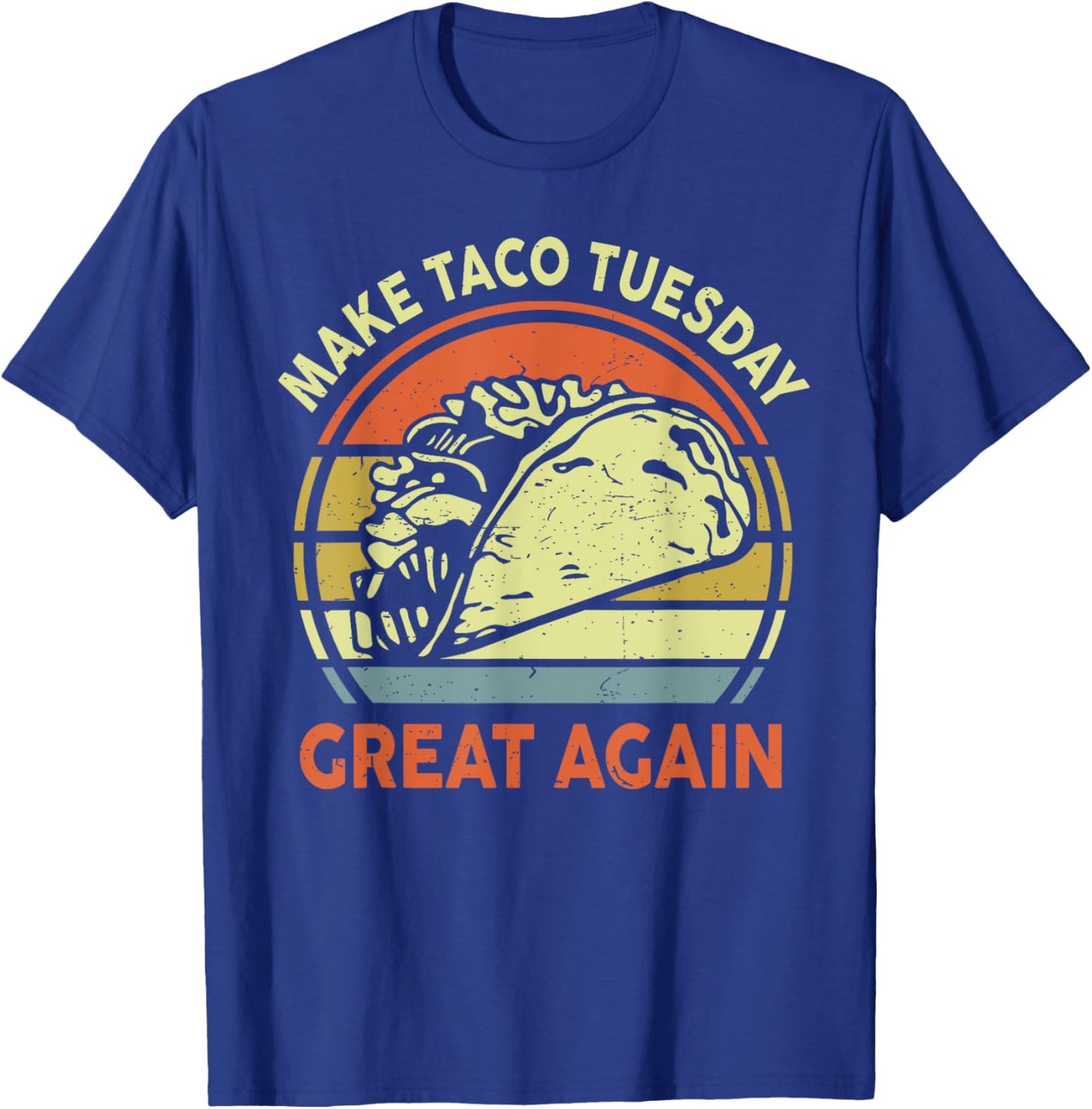 Mexican Tuesday Food Make Taco Tuesday Great Again Women Men T-Shirt - T-Shirt | Royal