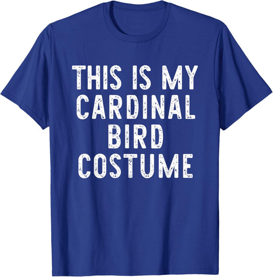 This is My Cardinal Bird Costume Halloween Simple Kids Adult T-Shirt - T-Shirt | Royal