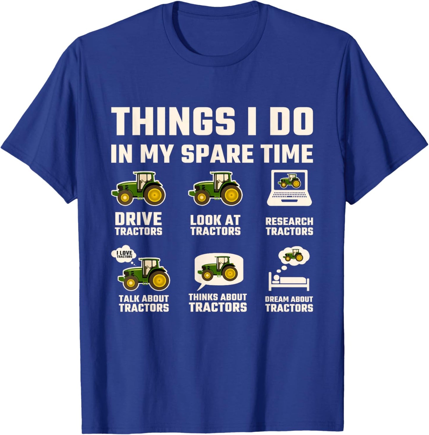 Funny Tractors lover 6 Things I Do In My Spare Time Tractor T-Shirt - T-Shirt | Royal