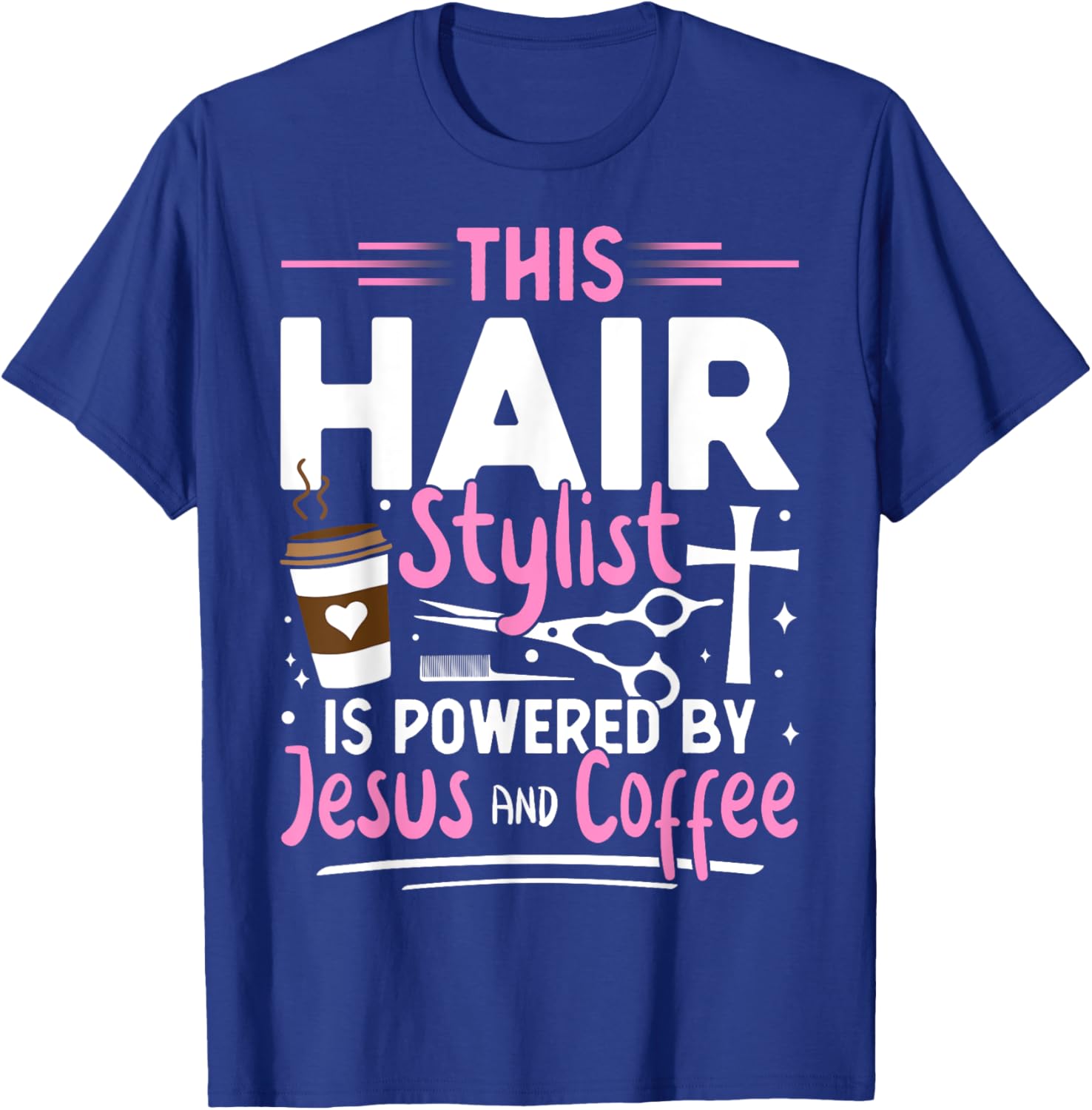 Funny Hairdresser Hair Stylist Humor Jesus Coffee Lover T-Shirt - T-Shirt | Royal