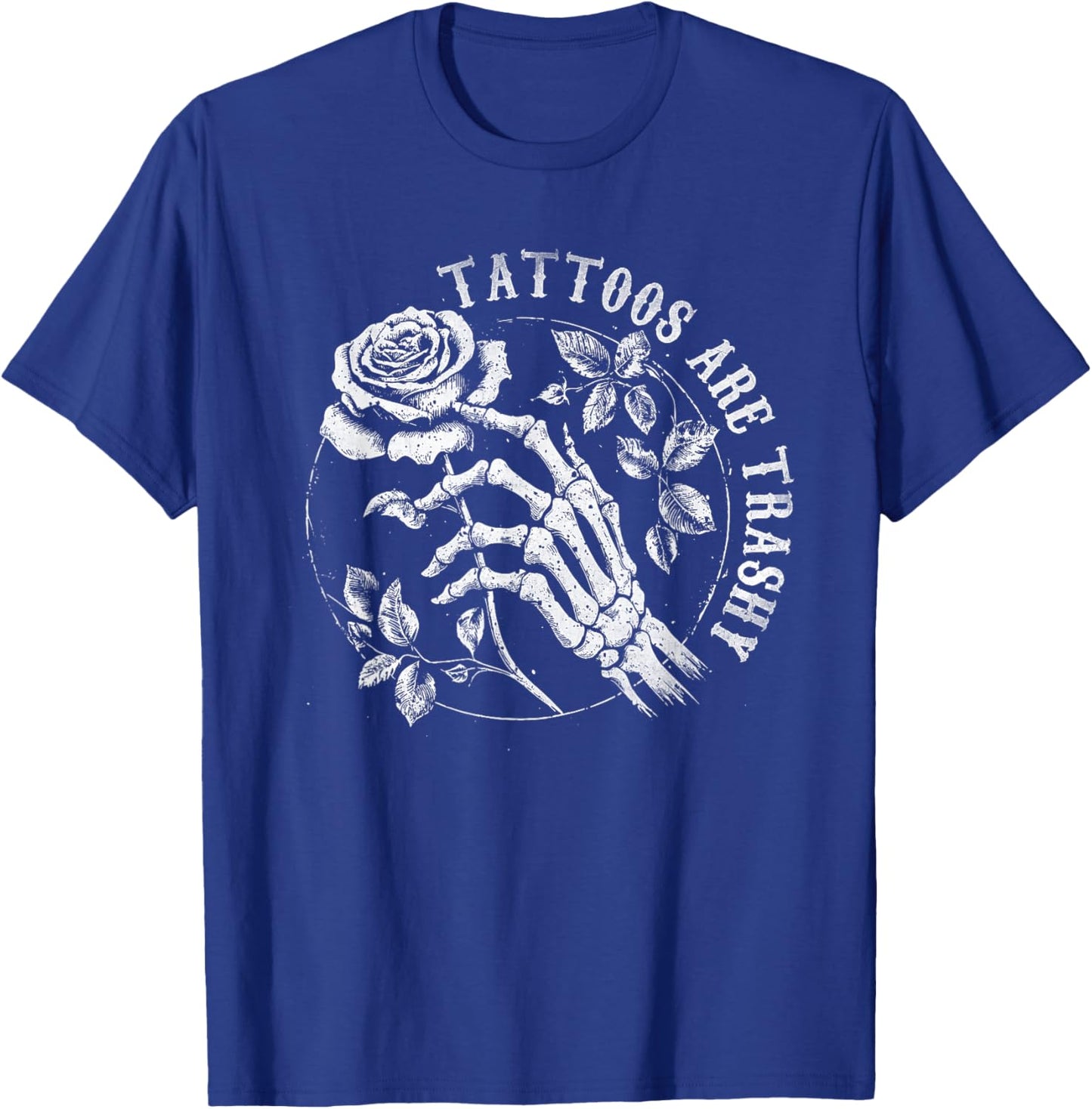 Tattoos Are Trashy Vintage Y2K Joke T-Shirt - T-Shirt | Royal
