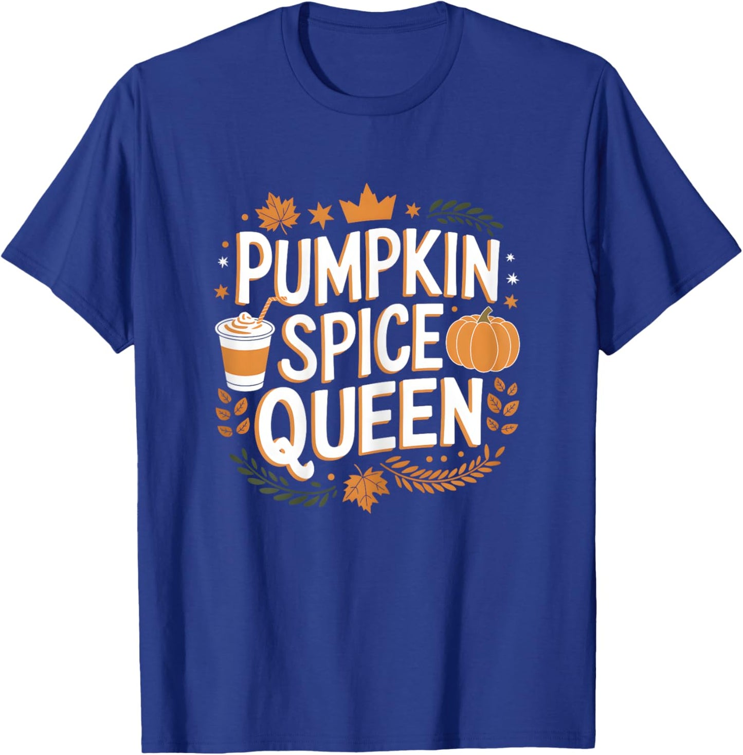 Pumpkin Spice Queen Fall Autumn Thanksgiving Coffee Lover T-Shirt - T-Shirt | Royal
