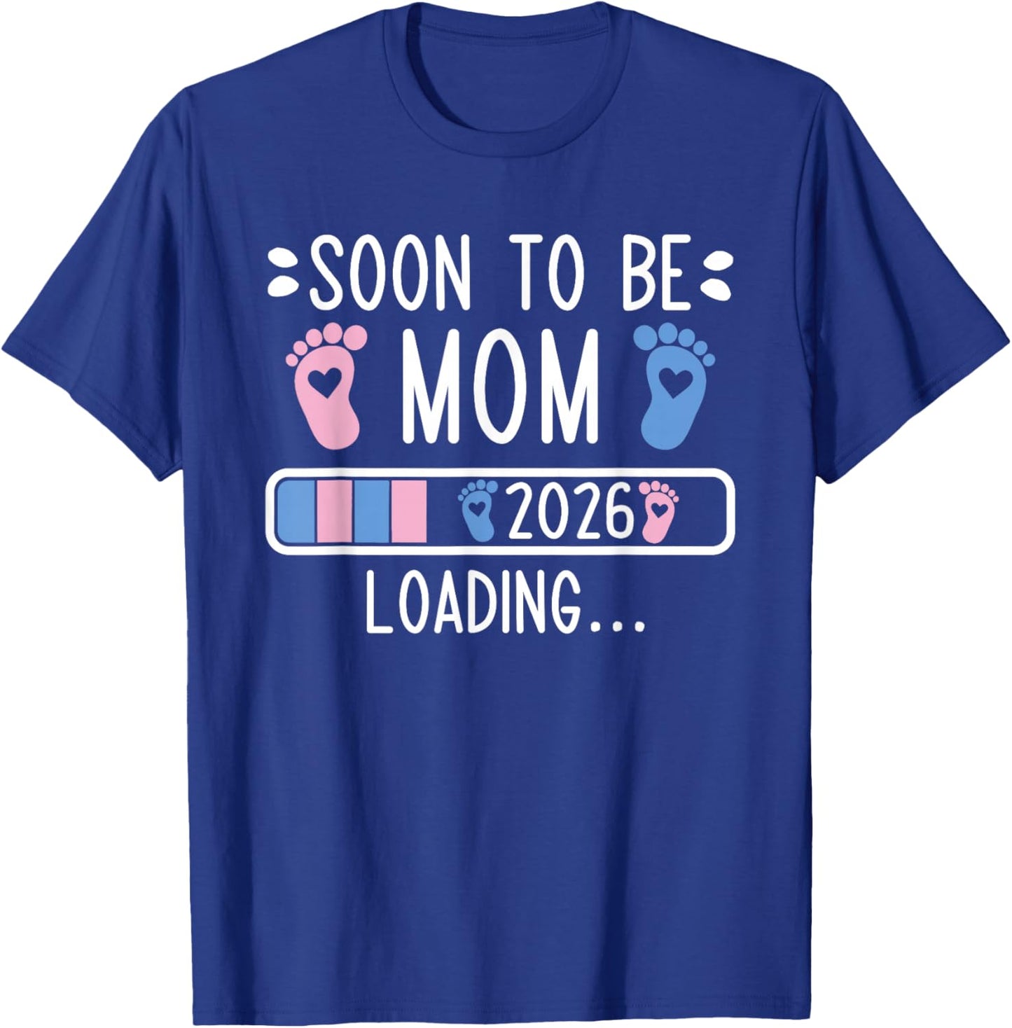 Soon to Be Mom 2026 Loading Pregnancy Announcement 2026 T-Shirt - T-Shirt | Royal