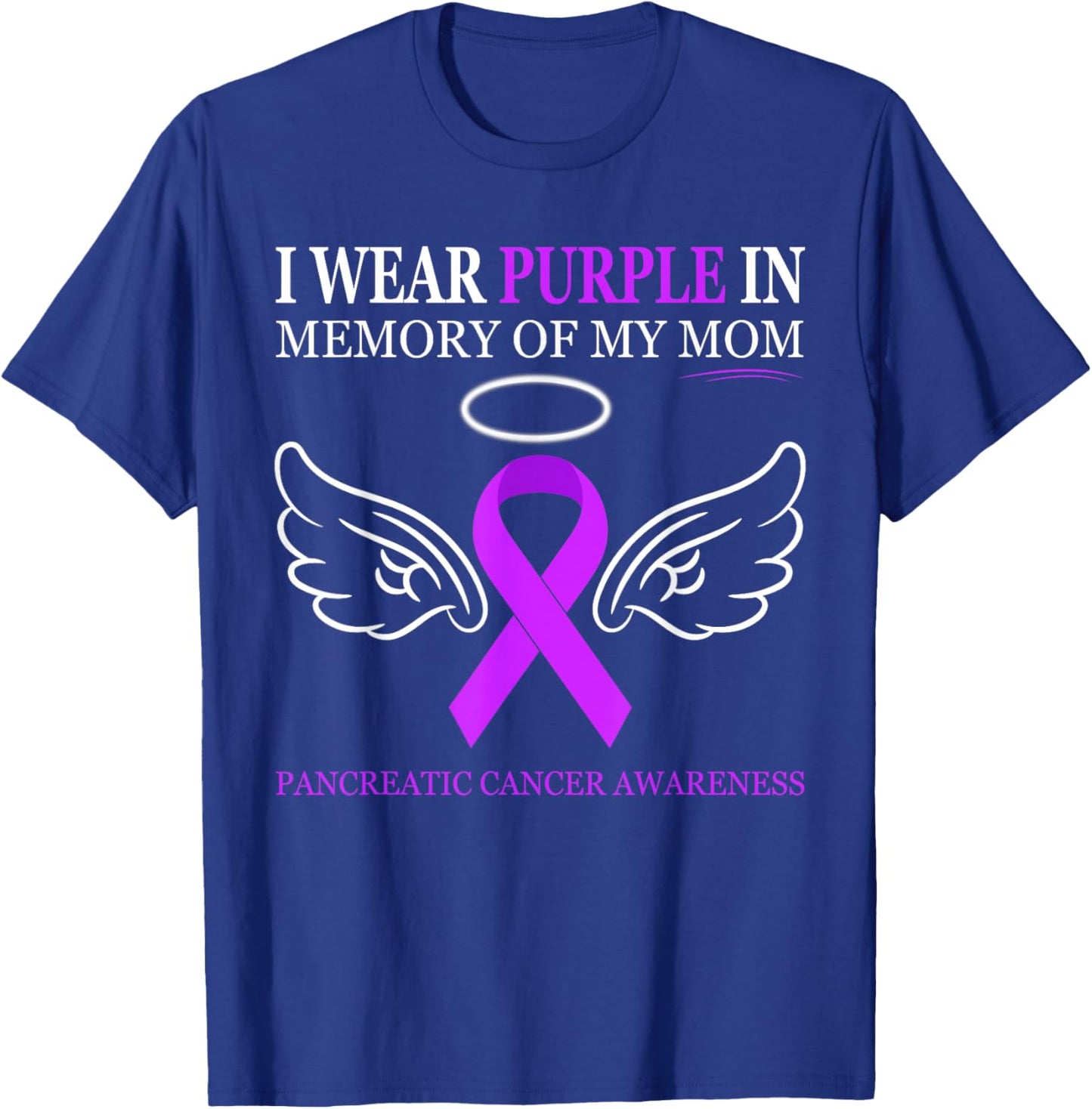 Pancreatic Cancer - I Wear Purple In Memory Of My Mom T-Shirt - T-Shirt | Royal