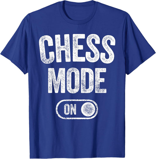 Chess Mode On Funny Grandmaster Gift Chess Player Fan T-Shirt - T-Shirt | Royal