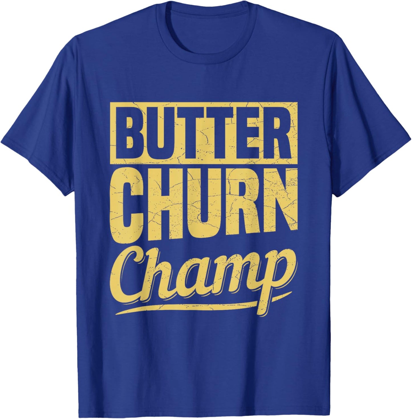 Butter Churn Champ Design for a Churning expert T-Shirt - T-Shirt | Royal